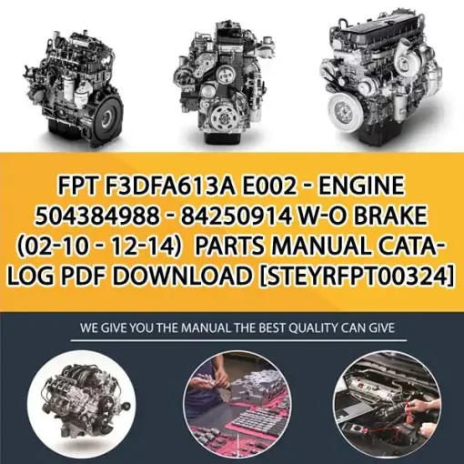 FPT F3Dfa613A E002 - Engine 504384988 - 84250914 W-O Brake (02-10 - 12-14) Parts Manual Catalog PDF Download