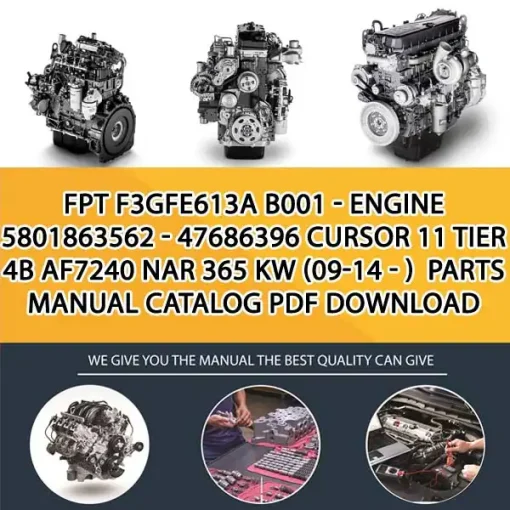 FPT F3Gfe613A B001 - Engine 5801863562 - 47686396 Cursor 11 Tier 4B Af7240 Nar 365 Kw (09-14 - ) Parts Manual Catalog PDF Download