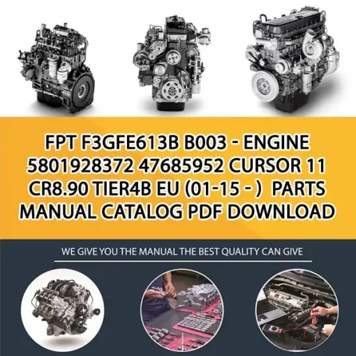 FPT F3Gfe613B B003 - Engine 5801928372 47685952 Cursor 11 Cr8.90 Tier4B Eu (01-15 - ) Parts Manual Catalog PDF Download