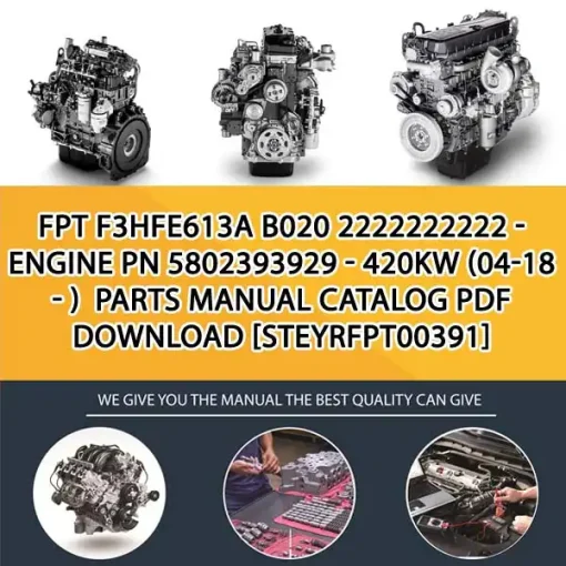 FPT F3Hfe613A B020 2222222222 - Engine Pn 5802393929 - 420Kw (04-18 - ) Parts Manual Catalog PDF Download