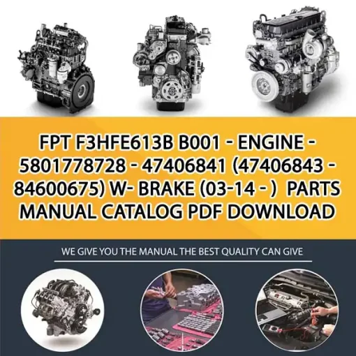 FPT F3Hfe613B B001 - Engine - 5801778728 - 47406841 (47406843 - 84600675) W- Brake (03-14 - ) Parts Manual Catalog PDF Download