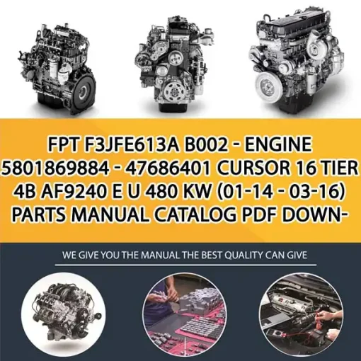 FPT F3Jfe613A B002 - Engine 5801869884 - 47686401 Cursor 16 Tier 4B Af9240 E U 480 Kw (01-14 - 03-16) Parts Manual Catalog PDF Download