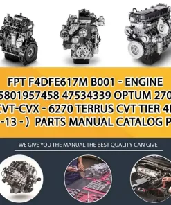 FPT F4Dfe617M B001 - Engine 5801957458 47534339 Optum 270 Cvt-Cvx - 6270 Terrus Cvt Tier 4B (01-13 - ) Parts Manual Catalog PDF Download