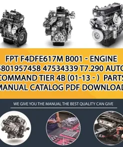 FPT F4Dfe617M B001 - Engine 5801957458 47534339 T7.290 Auto Command Tier 4B (01-13 - ) Parts Manual Catalog PDF Download