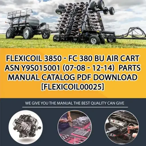 Flexicoil 3850 - Fc 380 Bu Air Cart Asn Y9S015001 (07-08 - 12-14) Parts Manual Catalog PDF Download