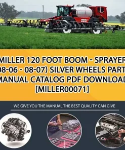 Miller 120 Foot Boom - Sprayer (08-06 - 08-07) Silver Wheels Parts Manual Catalog PDF Download