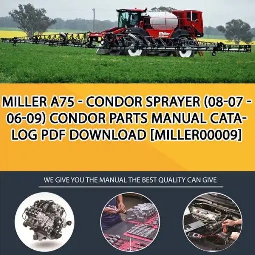 Miller A75 - Condor Sprayer (08-07 - 06-09) Condor Parts Manual Catalog PDF Download