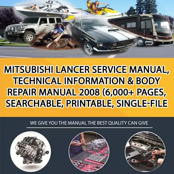 Mitsubishi Lancer Service Manual, Technical Information & Body Repair Manual 2008 (6,000+ Pages, Searchable, Printable, Single-File Pdf) (CA003328)