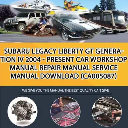 Subaru Legacy Liberty Gt Generation Iv 2004 - Present Car Workshop Manual Repair Manual Service Manual Download (CA005087)