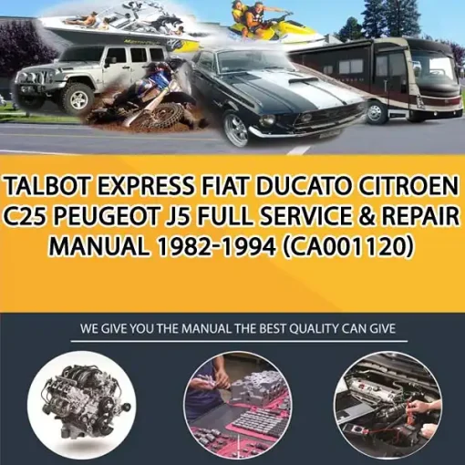 Talbot Express Fiat Ducato Citroen C25 Peugeot J5 Full Service & Repair Manual 1982-1994 (CA001120)