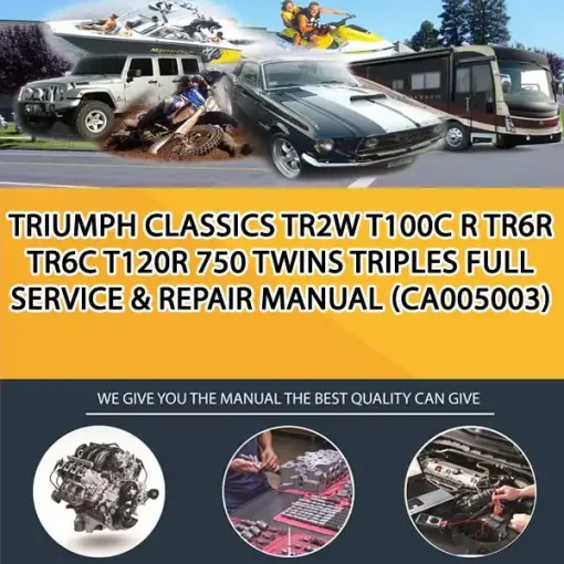 Triumph Classics Tr2W T100C R Tr6R Tr6C T120R 750 Twins Triples Full Service & Repair Manual (CA005003)