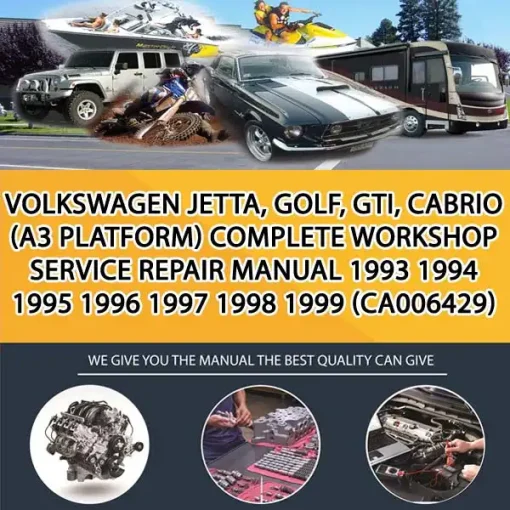 Volkswagen Jetta, Golf, Gti, Cabrio (A3 Platform) Complete Workshop Service Repair Manual 1993 1994 1995 1996 1997 1998 1999 (CA006429)
