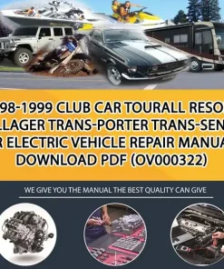 1998-1999 Club Car Tourall Resort Villager Trans-Porter Trans-Sender Electric Vehicle Repair Manual Download Pdf (OV000322)