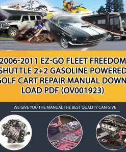 2006-2011 Ez-Go Fleet Freedom Shuttle 2+2 Gasoline Powered Golf Cart Repair Manual Download Pdf (OV001923)