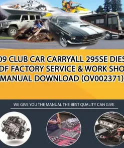 2009 Club Car Carryall 295Se Diesel Pdf Factory Service & Work Shop Manual Download (OV002371)
