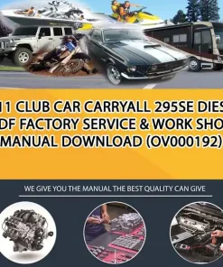 2011 Club Car Carryall 295Se Diesel Pdf Factory Service & Work Shop Manual Download (OV000192)