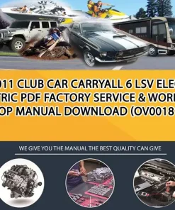 2011 Club Car Carryall 6 Lsv Electric Pdf Factory Service & Work Shop Manual Download (OV001815)