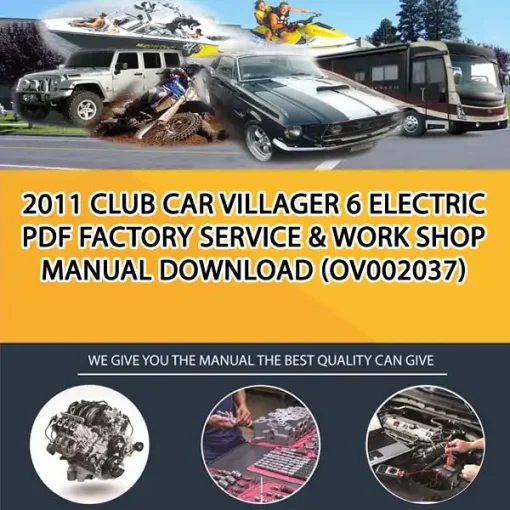2011 Club Car Villager 6 Electric Pdf Factory Service & Work Shop Manual Download (OV002037)