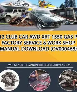 2012 Club Car Awd Xrt 1550 Gas Pdf Factory Service & Work Shop Manual Download (OV000468)