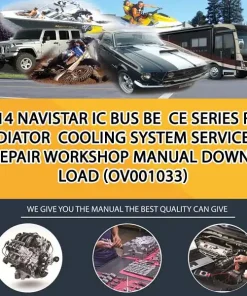 2014 Navistar Ic Bus Be Ce Series Radiator Cooling System Service Repair Workshop Manual Download (OV001033)