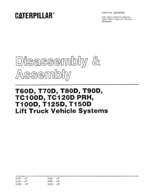 Caterpillar Forklift TC100D, TC120D PRH, T- 60 70 80 90 100 125 150-D Disassembly& Assembly PDF Download