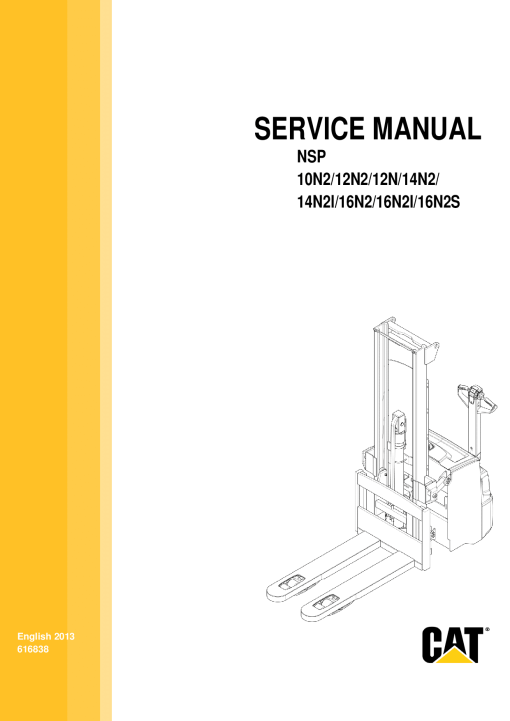 Caterpillar NSP- 10N2, 12N2, 12N, 14N2, 14N2I Stacker Truck Forklift Repair Service Workshop Manual PDF Download