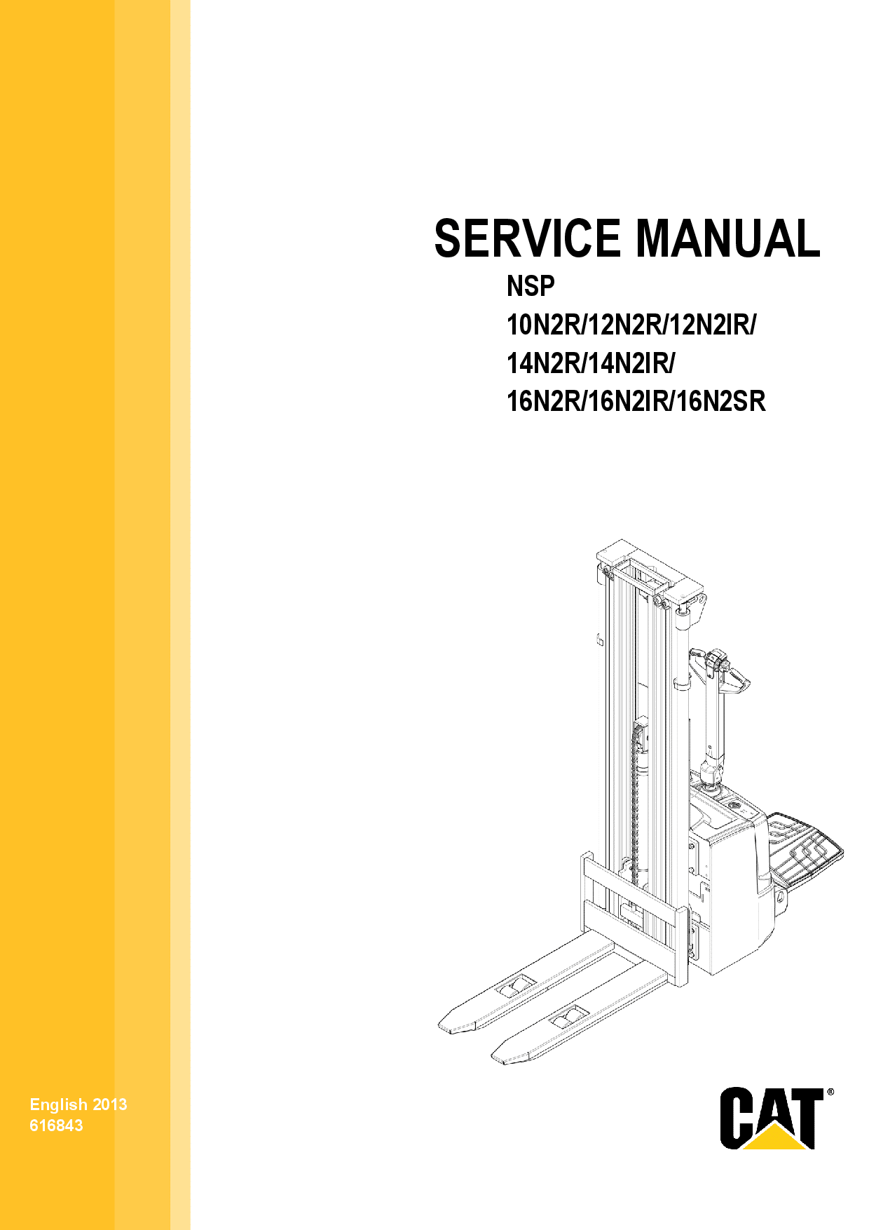 Caterpillar NSP- 10N2R, 12N2R, 12NIR, 14N2R, 14N2IR Stacker Truck Forklift Repair Service Workshop Manual PDF Download