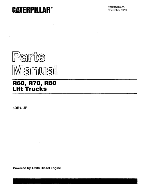 Caterpillar R60, R70, R80 Medium Pneumatic 4-5ton Serial 5BB1-up Forklift Parts Catalog Manual PDF Download
