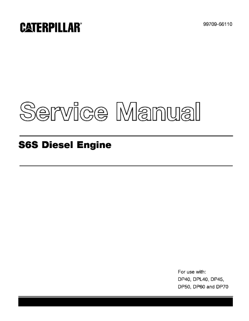 Caterpillar S6S Diesel Engine for DP-40 45 50 60 70,DPL40 Forklift Repair Service Workshop Manual PDF Download