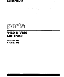 Caterpillar V160, V180 Extra LargePneumatic 6-16ton serial 16V1441-up, 17V837-up Forklift Parts Catalog Manual PDF Download
