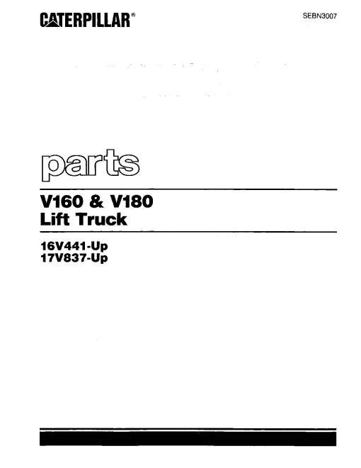 Caterpillar V160, V180 Extra LargePneumatic 6-16ton serial 16V1441-up, 17V837-up Forklift Parts Catalog Manual PDF Download
