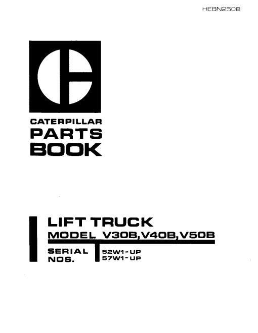 Caterpillar V30B, V40B, V50B serial 52W1-up, 57W1-up Forklift Parts Catalog Manual PDF Download