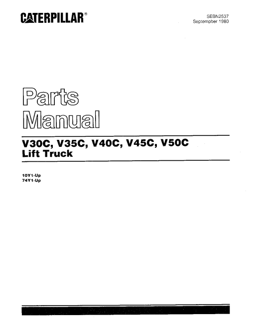 Caterpillar V30C, V40C, V50C Serial 10Y1-up, 74Y1-up Forklift Parts Catalog Manual PDF Download
