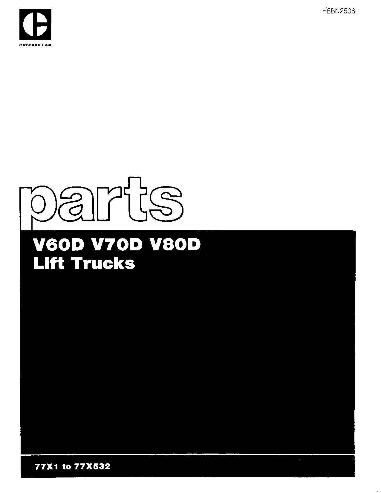 Caterpillar V60D, V70D, V80D Serial 77X1-77X532 Forklift Parts Catalog Manual PDF Download