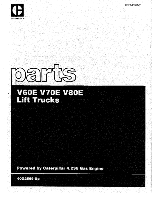 Caterpillar V60E, V70E, V80E, V90E Serial 40X2569-up Forklift Parts Catalog Manual PDF Download