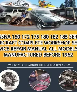Cessna 150 172 175 180 182 185 Series Aircraft Complete Workshop Service Repair Manual All Models Manufactured Before 1962 (OV000587)