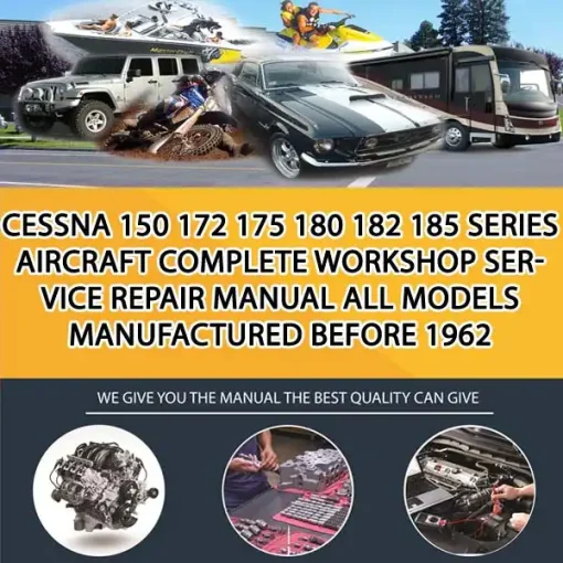 Cessna 150 172 175 180 182 185 Series Aircraft Complete Workshop Service Repair Manual All Models Manufactured Before 1962 (OV000587)