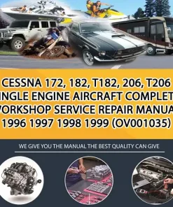 Cessna 172, 182, T182, 206, T206 Single Engine Aircraft Complete Workshop Service Repair Manual 1996 1997 1998 1999 (OV001035)