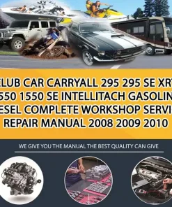 Club Car Carryall 295 295 Se Xrt 1550 1550 Se Intellitach Gasoline Diesel Complete Workshop Service Repair Manual 2008 2009 2010 (OV001473)