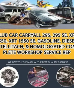 Club Car Carryall 295, 295 Se, Xrt 1550, Xrt 1550 Se. Gasoline, Diesel, Intellitach, & Homologated Complete Workshop Service Rep (OV001520)
