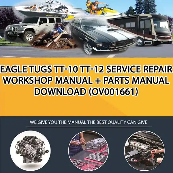 Eagle Tugs Tt-10 Tt-12 Service Repair Workshop Manual + Parts Manual Download (OV001661)