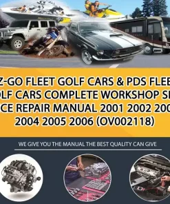 Ez-Go Fleet Golf Cars & Pds Fleet Golf Cars Complete Workshop Service Repair Manual 2001 2002 2003 2004 2005 2006 (OV002118)