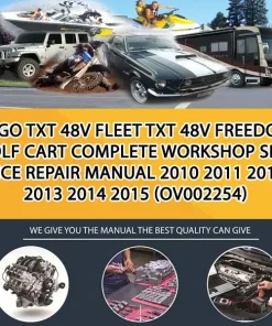 Ezgo Txt 48V Fleet Txt 48V Freedom Golf Cart Complete Workshop Service Repair Manual 2010 2011 2012 2013 2014 2015 (OV002254)