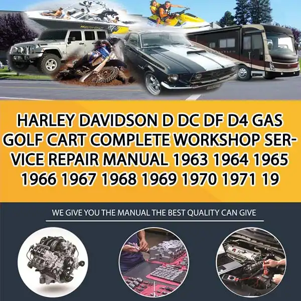 Harley Davidson D Dc Df D4 Gas Golf Cart Complete Workshop Service Repair Manual 1963 1964 1965 1966 1967 1968 1969 1970 1971 19 (OV001432)