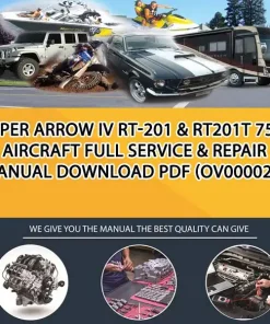 Piper Arrow Iv Rt-201 & Rt201T 750 Aircraft Full Service & Repair Manual Download Pdf (OV000021)