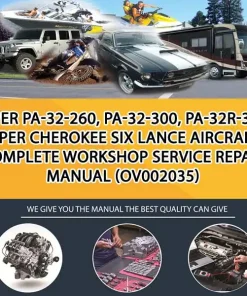 Piper Pa-32-260, Pa-32-300, Pa-32R-300 Piper Cherokee Six Lance Aircraft Complete Workshop Service Repair Manual (OV002035)