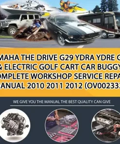 Yamaha The Drive G29 Ydra Ydre Gas & Electric Golf Cart Car Buggy Complete Workshop Service Repair Manual 2010 2011 2012 (OV002333)