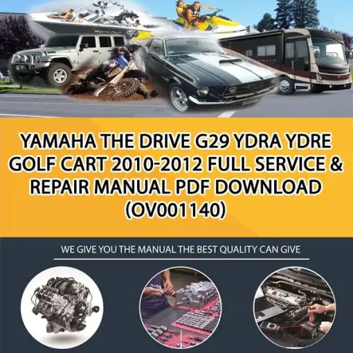 Yamaha The Drive G29 Ydra Ydre Golf Cart 2010-2012 Full Service & Repair Manual Pdf Download (OV001140)