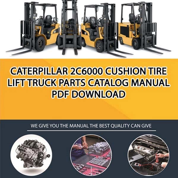 Caterpillar 2C6000 Cushion Tire Lift Truck Parts Catalog Manual PDF Download