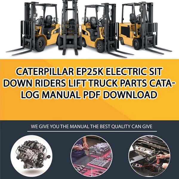 Caterpillar EP25K Electric Sit Down Riders Lift Truck Parts Catalog Manual PDF Download